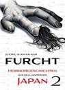 Furcht: Horrorgeschichten aus dem moderenen Japan, Band 2 - Uketsu - 9783756920464