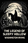 The Legend Of Sleepy Hollow(Illustrated) - Washington Irving - 9783757069490