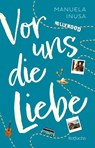 Vor uns die Liebe - Manuela Inusa - 9783757100179