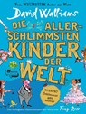 Die allerschlimmsten Kinder der Welt - David Walliams - 9783757100360