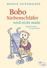 Bobo Siebenschläfer wird nicht müde - Markus Osterwalder - 9783757100636
