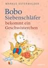 Bobo Siebenschläfer bekommt ein Geschwisterchen - Markus Osterwalder - 9783757100667