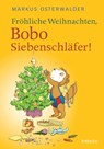Fröhliche Weihnachten, Bobo Siebenschläfer! - Markus Osterwalder - 9783757100728