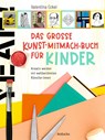Das große Kunst-Mitmach-Buch für Kinder - Valentina Eckel - 9783757101121