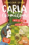 Carla Chamäleon: Wer ist hier der Big Boss? - Franziska Gehm - 9783757101206