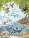 Die Werkzeugkiste der Tiere - Angelika Huber-Janisch - 9783757101268