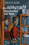 Die schaurigste Geschichte der Welt - Philip Kerr ; Uwe-Michael Gutzschhahn - 9783757101275