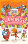 Hotel Flamingo: So ein Karneval! - Alex Milway - 9783757101435