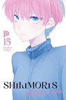 Shikimori's not just a Cutie 15 - Keigo Maki - 9783757304546