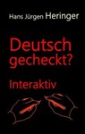 Deutsch gecheckt? - Hans Jürgen Heringer - 9783757547127