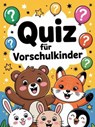 Quiz für Vorschulkinder - Veronika Haubner - 9783757587673