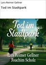Tod im Stadtpark - Lars-Reimer Gellner - 9783757596262