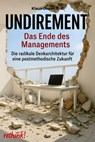 UNDIREMENT – Das Ende des Managements - Klaus-Dieter Thill - 9783757596521