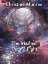 The Mashed Potato Fight - Christine Munroe - 9783757596804