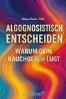 Algognosistisch entscheiden - Klaus-Dieter Thill - 9783757596903