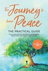 The Journey to Inner Peace - The Practical Guide: How to Learn Calmness with Effective Self-Regulation, Reduce Stress, and Establish Positive Thinking - Including Self-Regulation Journal - Alexander Pipetz - 9783757630423