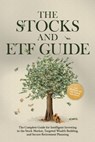 The Stocks and ETF Guide: The Complete Guide for Intelligent Investing in the Stock Market, Targeted Wealth Building, and Secure Retirement Planning - Including Workbook and Day Trading Instructions - Moritz Borgmann - 9783757632274