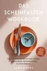 Das Scheinfasten Workbook: Das 3-Phasen-Modell für mehr Energie, Zellgesundheit, Fettverbrennung & innere Balance – inkl. 30-Tage-Challenge, Rezepten, Wochenplänen, Reflexionen & Erfolgstracker - Lars Evers - 9783757633455