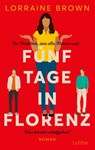 Fünf Tage in Florenz - Lorraine Brown - 9783757700324