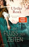 Am Fluss der Zeiten - Ulrike Renk - 9783757700669