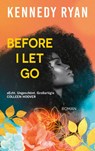 Before I Let Go - Kennedy Ryan - 9783757701147