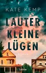 Lauter kleine Lügen - Kate Kemp - 9783757701215