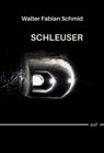Schleuser - Walter Fabian Schmid - 9783757829179