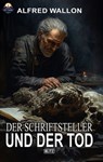 Der Schriftsteller und der Tod - Alfred Wallon - 9783757942489