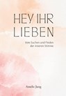 Hey ihr Lieben - Amelie Jung - 9783758101731