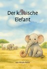 Der komische Elefant - Nicole Reise - 9783758102493