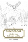Turcotroop - Itir F. Gruber - 9783758102783