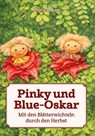 Pinky und Blue-Oskar - Beate Monz - 9783758102806