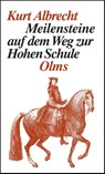 Meilensteine auf dem Weg zur Hohen Schule - Kurt Albrecht - 9783758200311