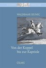 Von der Koppel bis zur Kapriole - Waldemar Seunig - 9783758202490
