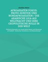 Afroasiaten Fokus: Proto-Semiten und Nordafroasiaten / Die Arabische Liga als Weltmacht und ihre geopolitische Rolle in der Welt - Aladdin Meier - 9783758312472