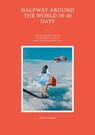 Halfway around the World in 40 Days - Kathrin Kaiser - 9783758318474