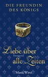 Die Freundin des Königs - Manu Wirtz - 9783758325281
