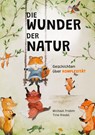 Die Wunder der Natur - Michael Frahm ; Tine Riedel - 9783758342936