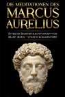 Meditationen des Marcus Aurelius - Marc Aurel ; Marcus Aurelius ; Mark Aurel - 9783758417269