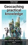 Geocaching practical knowledge - Them Entor - 9783758444104