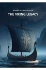 The Viking Legacy - Maher Asaad Baker - 9783758483233