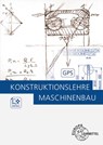Konstruktionslehre Maschinenbau - Markus Bürger ; Dietmar Schmid ; Rupert Zang ; Michael Dambacher - 9783758514005
