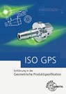 ISO GPS - Roland Gomeringer ; Ludwig Reißler ; Daniel Brabec ; Andreas Stenzel - 9783758514869