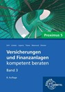 Versicherungen und Finanzanlagen Band 3 - Proximus 5 - Elisabeth Grill ; Sebastian Lindner ; Viktor Lüpertz ; Uwe Thews - 9783758522185