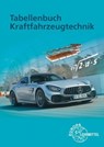 Tabellenbuch Kraftfahrzeugtechnik mit Formelsammlung - Uwe Heider ; Rainer Lohuis ; Berthold Hohmann ; Tobias Gscheidle - 9783758522895