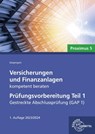 Versicherungen und Finanzanlagen kompetent beraten - Prüfungsvorbereitung Teil 1 - Ralph Geigengack - 9783758522949