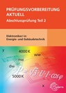 Prüfungsvorbereitung aktuell - Elektroniker/-in Energie- und Gebäudetechnik - Monika Burgmaier ; Patricia Burgmaier ; Bernd Schiemann - 9783758532412