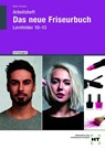 Arbeitsheft Das neue Friseurbuch Lernfelder 10 - 13 - Britta Peschel ; Jan-Ole Brütt - 9783758564284