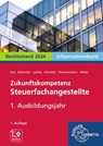 Zukunftskompetenz Steuerfachangestellte 1. Ausbildungsjahr. Informationsband - Manfred Bug ; Helge Wannenmacher ; Alexander Schneider ; Heike Michaela Klohe-Lidy - 9783758573392