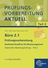 Büro 2.1 - Prüfungsvorbereitung aktuell Kaufmann/Kauffrau für Büromanagement - Britta Camin ; Gerhard Colbus ; Martin Debus ; Anita Gieske - 9783758574405